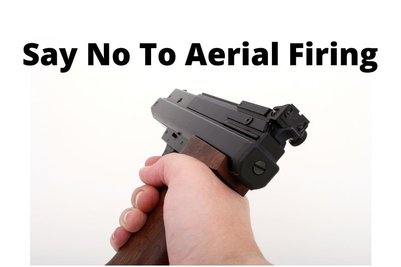 Say no to aerial firing